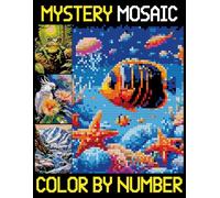 Mystery Mosaic Color By Number: Pixel Art for Relaxation and Mindful Coloring, Hidden Image Puzzles