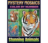 Mystery Mosaic Color by Number: Stunning Animal Designs for Relaxation Adult & Fun