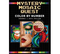 Mystery Mosaic Quest Color by Number: A Pixel Art Hidden Picture Puzzle Coloring Book for Adults and Teens
