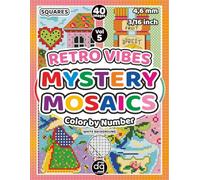 Mystery Mosaic Retro Vibes Color by Number for Adults & Teens: Pixel Art Quest Featuring Vintage Images Hidden Picture Puzzles for Relaxation and Stress Relief
