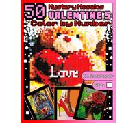 Mystery Mosaics Color by Number: 50 Valentine's Day: Pixel Art Coloring Book with Lovely Hidden Images, Color Quest on Black Paper, Extreme Challenges for Relaxation and Stress Relief |4mm Squares|