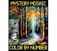 Mystery Mosaics Color By Number: Adult Easy Patterns of Animals, Landscape, Flowers for Mindfulness and Stress Relief