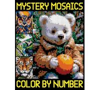 Mystery Mosaics Color By Number: Adult Quest Coloring Pages, Pixel Art Challenges for all ages