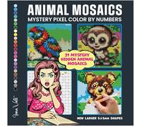 Mystery Mosaics Color by Number Coloring Book: 31 Pixel Art Animal Designs