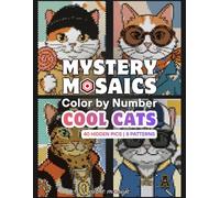 Mystery Mosaics Color by Number - Cool Cats: Standard Black Paper Edition | Relaxing Retro Mosaic Puzzle Designs with Square, Dot, Diamond, Hexagon, ... Geometric Patterns for Teens & Adults.