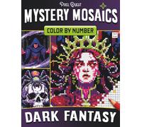 Mystery Mosaics Color by Number Dark Fantasy: Epic Pixel Art Coloring Book for Teens & Adults - Medieval and Magical Art - Fun & Relaxing Coloring Book