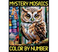 Mystery Mosaics Color by Number: Dazzling Pixel Art Coloring Book for Adults and Kids, Color Quest Extreme Challenges for Relaxation