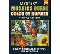 Mystery Mosaics Color By Number: Hidden Animal Mosaics for Stress Relief and Creative Fun