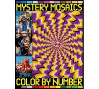 Mystery Mosaics Color By Number: Hidden Picture Puzzles for Relaxation and Stress Relief, Quest Coloring Book