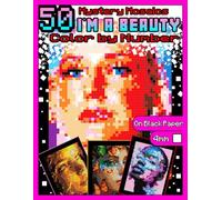 Mystery Mosaics Color by Number: I'm a Beauty: Pixel Art Coloring Book for Adults with Dazzling Hidden Beautiful Women Images, Color Quest on Black ... Relaxation and Stress Relief |4mm Squares|