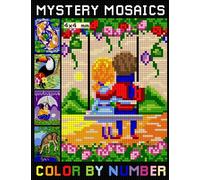 Mystery Mosaics Color By Number: Pixel Art Coloring Book | Color Quest Extreme Challenges to Complete (Mosaic Color By Number for Adults)