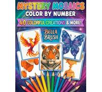 Mystery Mosaics Color By Number: The Ultimate Pixel Art Puzzle Challenge for Kids Ages 6-8 & 8-12 - Reveal Hidden Pictures with Every Color!