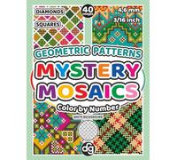 Mystery Mosaics Geometric Patterns Color by Number Quest: Hidden Pictures with Diamonds and Squares for Adults and Teens, for Relaxation and Creative Stress Relief