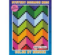 Mystery Mosaics: Kids Color by Number - Volume 6: Fun & Relaxing Pattern Color by Number for Kids - Easy Large-Print Mystery Designs