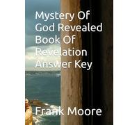 Mystery Of God Revealed Book Of Revelation Answer Key