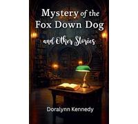 Mystery of the Fox Down Dog and Other Stories