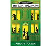 Mystery Of The Painted Dragon Katherine Woodfine, (Auteur)
