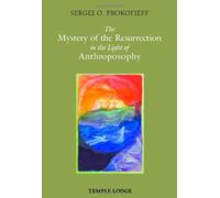 Mystery of the Resurrection in the Light of Anthroposophy
