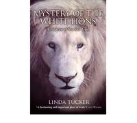 [MYSTERY OF THE WHITE LIONS] by (Author)Tucker, Linda on Jun-04-10
