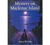 Mystery on Mackinac Island Anna W. Hale (Auteur)