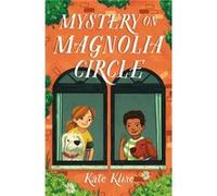 Mystery on Magnolia Circle by Kate Klise Kate Klise (Auteur)