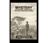 MYSTERY SURROUNDING SHEPHERD BOY HASTINGS KAMNKHWALA BANDA