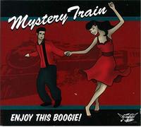 Mystery Train - Enjoy This Boogie