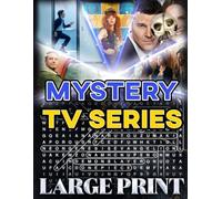 Mystery TV Series Word Search (Large Print): 100 crime & suspense puzzles - 2,000 hidden words • answer key inside