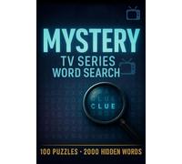Mystery TV Series Word Search Puzzle Book: 100 Word Finds, 2,000 Hidden Words & Answers: Word Seek Quest for Adults & Teens - Brain Training, Stress-Relief & Whodunit Screen Facts