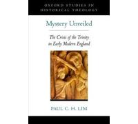 Paul C.H. Lim Mystery Unveiled (Relié) Oxford Studies in Historical Theology