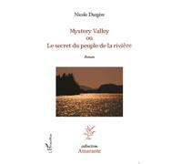 Mystery Valley Ou le secret du peuple de la rivière - Nicole Dargere - L'harmattan - broché - Roman