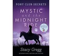 Mystic and the Midnight Ride by Stacy Gregg Paperback Book Gregg, Stacy (Auteur)