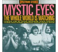 Mystic Eyes - Whole World is Watching