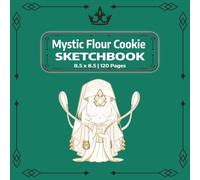 Mystic Flour Cookie Sketchbook: A Cute Square Sketchbook for Drawing, Doodling, Manga, Cartoons & Creative Art | 120 Blank Pages | 8.5 x 8.5 (Cookie Run Kingdom Fan Art)