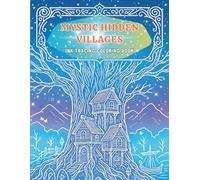 Mystic Hidden Villages Ink Tracing Coloring Book: A Mindful Fantasy Experience with Magical Villages and Enchanted Landscapes Designs for Teens and Adults