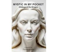 MYSTIC IN MY POCKET: Hildegard De Bingen