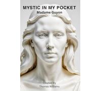 MYSTIC IN MY POCKET: Madame Guyon