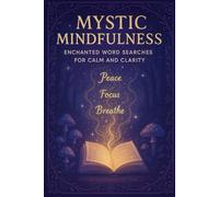 Mystic Mindfulness: Enchanted Word Searches for Calm and Clarity
