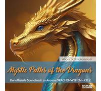 Mystic Paths of the Dragons: Der offizielle Soundtrack zu Aranas DRACHENWELTEN - CD 2