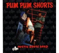 Mystic Roots Band - Pum Pum Shorts (UK Import)