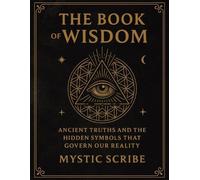 Mystic Scribe The Book of Wisdom (Poche)