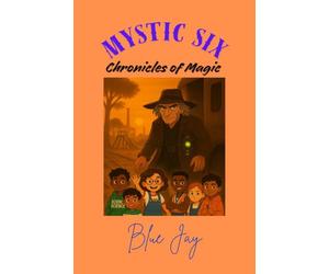 Mystic Six: Chronicles of Magic: The Railway Secret