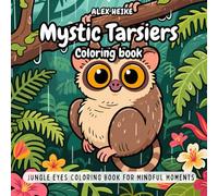 Mystic Tarsiers Coloring Book: Jungle Eyes Coloring Book for Mindfulness and Peace - Includes Inspirational Bible Verses for Kids and Adults