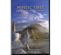 Mystic Tibet: An Outer, Inner and Secret Pilgrimage