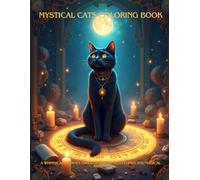 Mystical Cats Coloring Book: A Whimsical Journey Through Enchanted Felines and Magical Realms