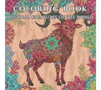 Mystical Creatures: Coloring Book for Adults: Relax, Unwind and Intrigue your mind by filling in the intricate patterns on the 22 interesting Mystical Creatures of the World