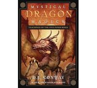 Mystical Dragon Magick: Teachings of the Five Inner Rings