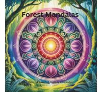 Mystical Forest: Mandalas: Relax & Color