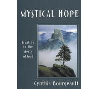 Mystical Hope: Trusting in the Mercy of God