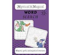 Mystical & Magical Word Search Puzzle Book: Word Searches with Easy-to-Read Print about Wizards, Spells and Mythical Creatures! | 6x9 inches, 110 ... Gift for Vacations, Holidays and Free Times